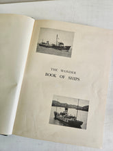 Load image into Gallery viewer, The Wonder Book of Ships Hardcover 24 49
